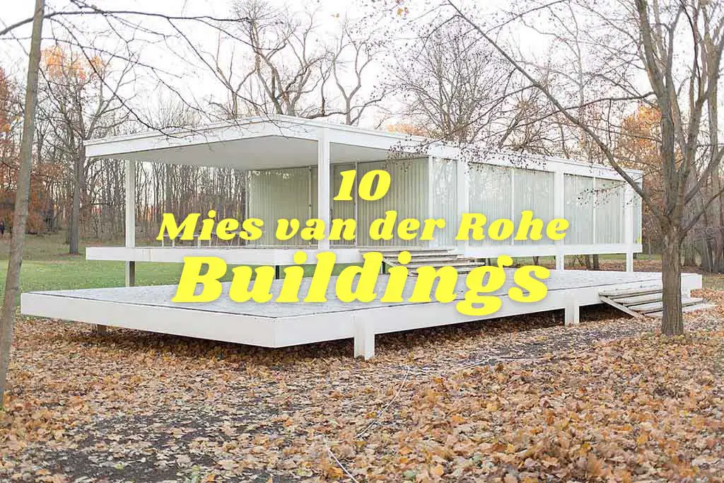 List of most famous Mies van der Rohe buildings